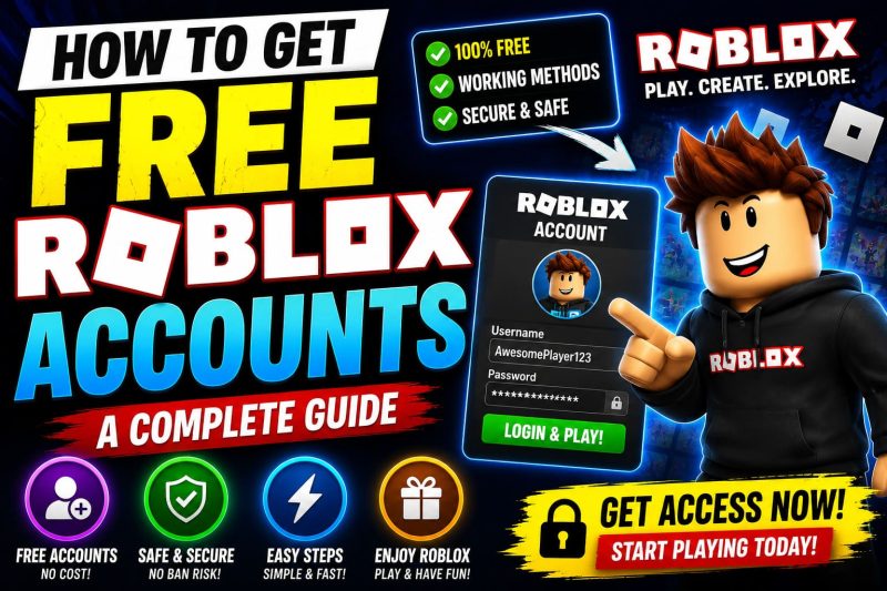 How to Get Free Roblox Accounts and Passwords: A Complete Guide